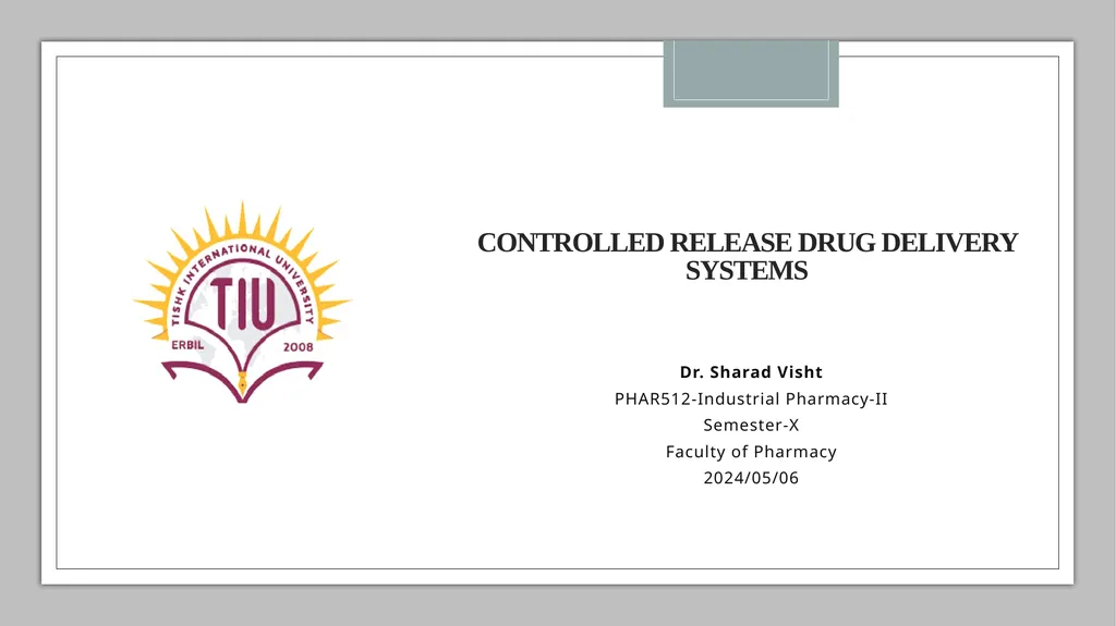 Controlled Release Drug Delivery Systems Dr. - slide 1 of 35