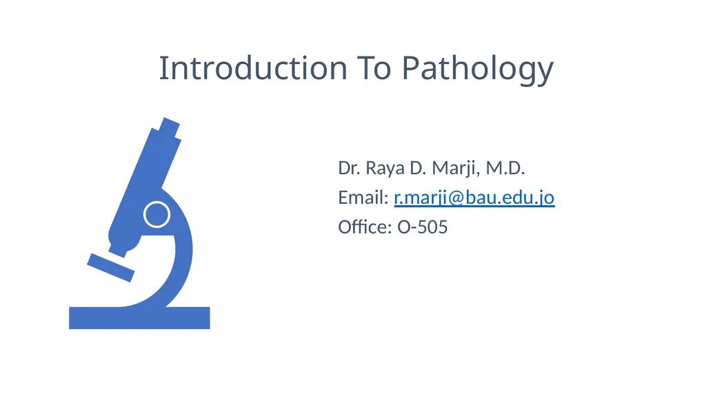 Introduction To Pathology Dr. Raya D. Marji, M.D. - slide 1 of 46