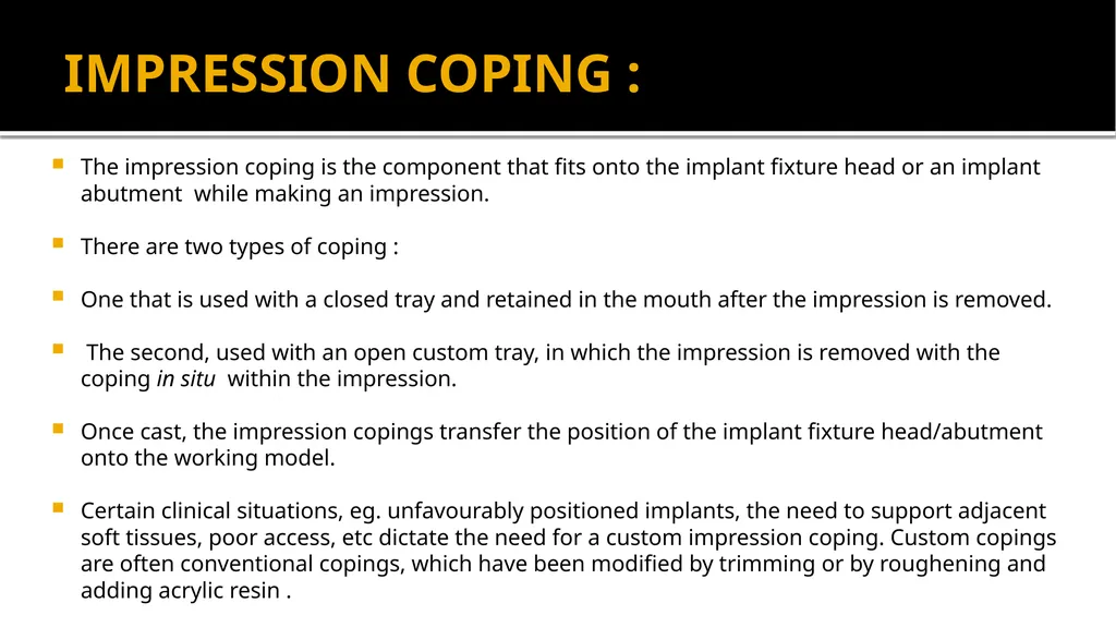 IMPRESSION IN IMPLANT DENTISTRY Presented by :Dr. - slide 13 of 38