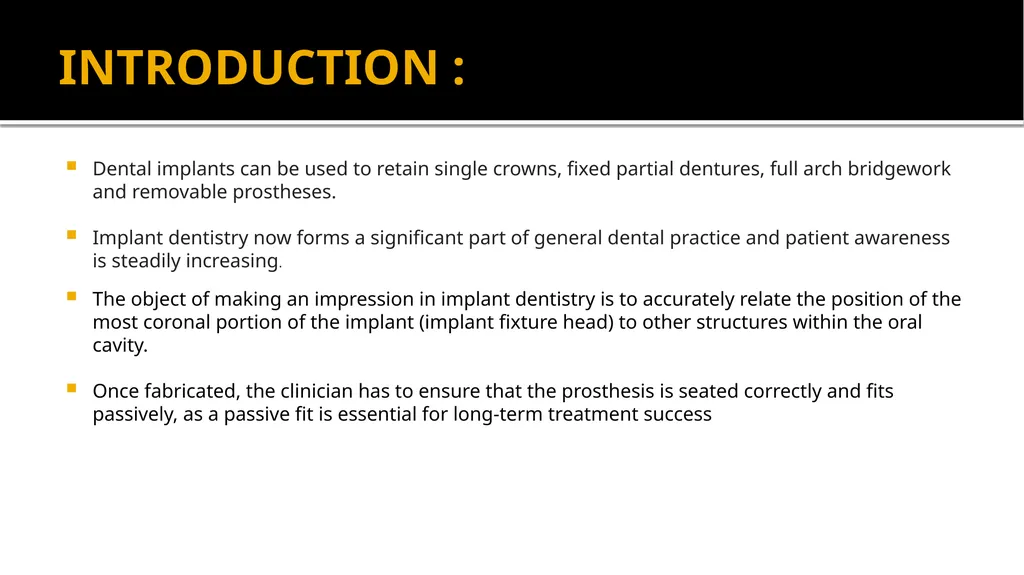 IMPRESSION IN IMPLANT DENTISTRY Presented by :Dr. - slide 4 of 38