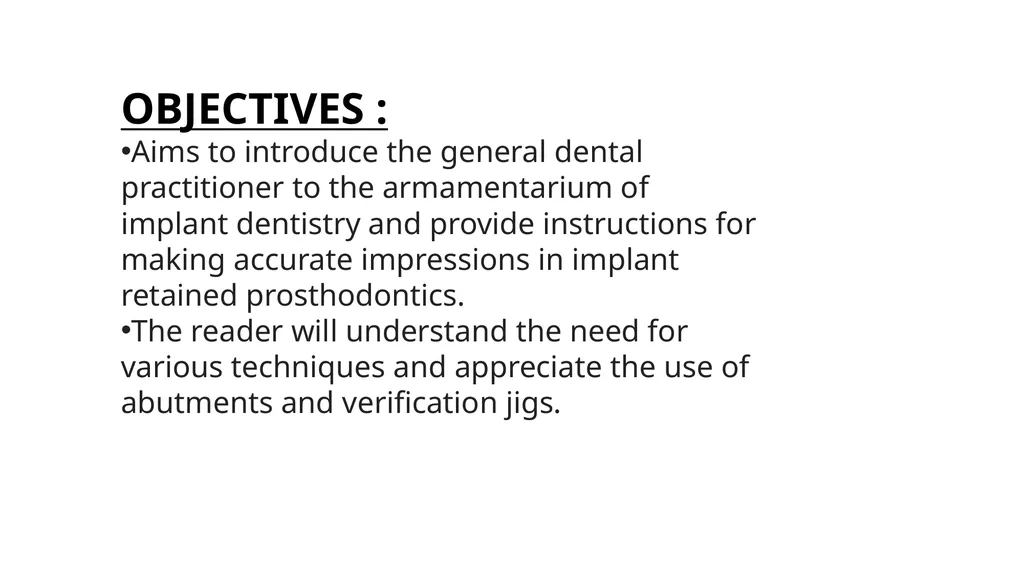IMPRESSION IN IMPLANT DENTISTRY Presented by :Dr. - slide 3 of 38