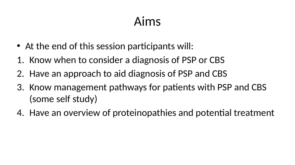 Diagnosing and Managing PSP & CBS Dr Boyd Ghosh - slide 3 of 54