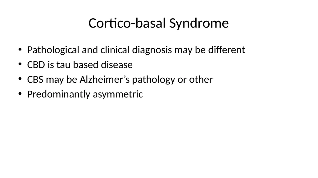 Diagnosing and Managing PSP & CBS Dr Boyd Ghosh - slide 37 of 54