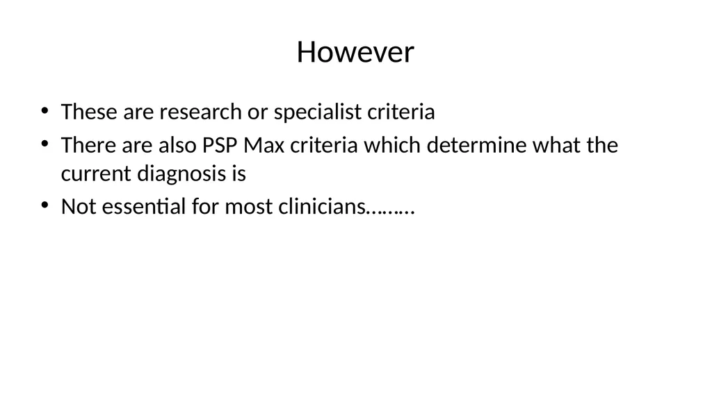 Diagnosing and Managing PSP & CBS Dr Boyd Ghosh - slide 16 of 54