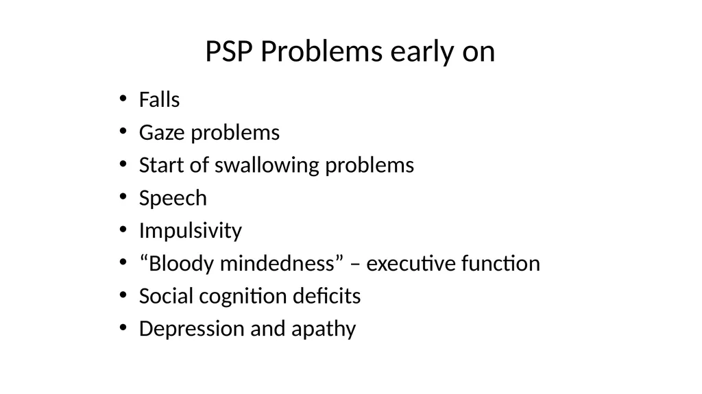Diagnosing and Managing PSP & CBS Dr Boyd Ghosh - slide 24 of 54