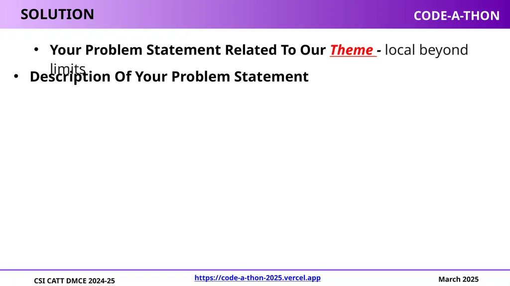Team Name CODE-A-THON Your Problem Statement - slide 2 of 3