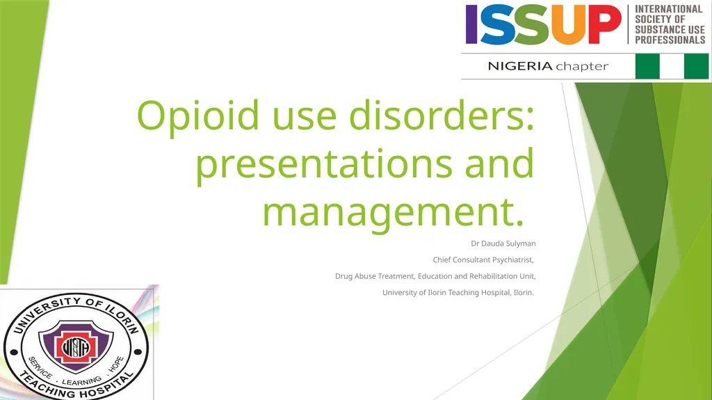 Opioid use disorders: presentations and - slide 1 of 42