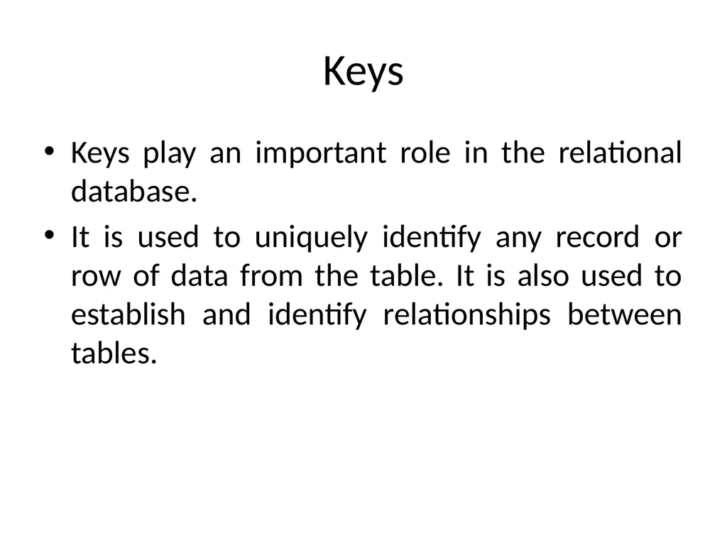 Keys Keys Keys play an important role in the - slide 2 of 57