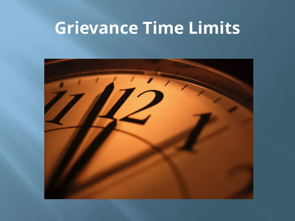 Grievance Time Limits Where Does Time Begin? With - slide 1 of 11