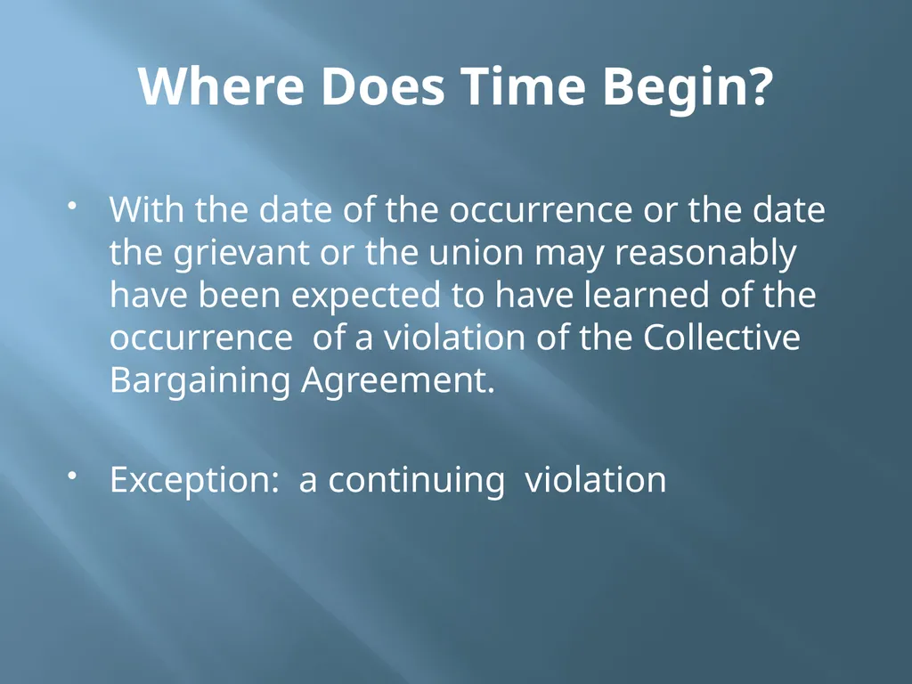 Grievance Time Limits Where Does Time Begin? With - slide 2 of 11