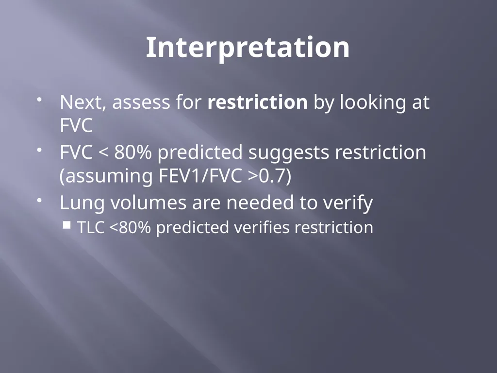 PFT Interpretation Darrin Hursey, MD Overview - slide 10 of 20