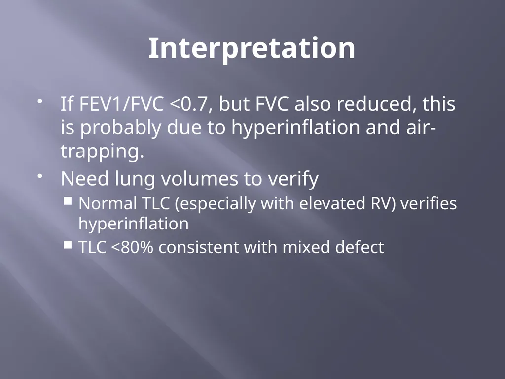 PFT Interpretation Darrin Hursey, MD Overview - slide 11 of 20