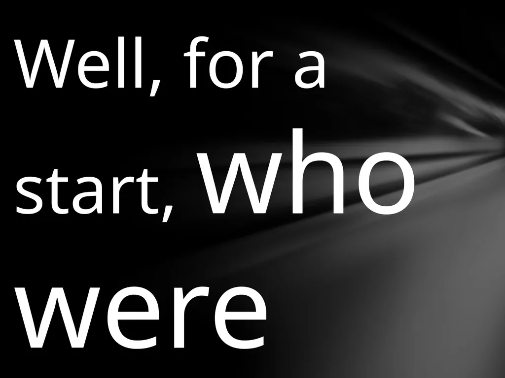 The Brothers Grimm Well, for a start, who were - slide 2 of 11