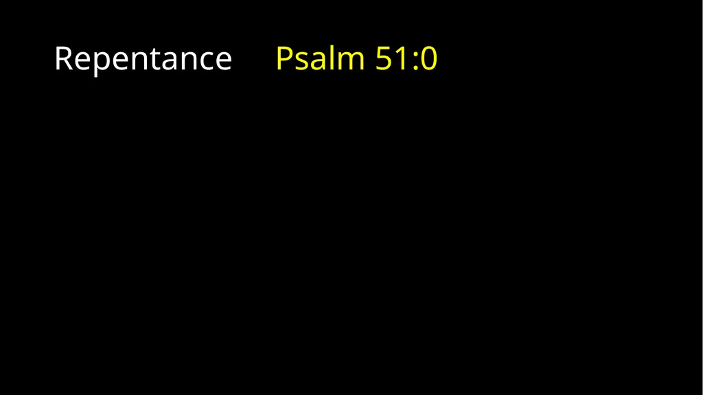 Repentance Psalm 51 Repentance Introduction - slide 5 of 44