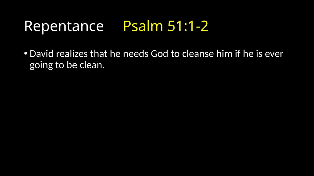 Repentance Psalm 51 Repentance Introduction - slide 13 of 44