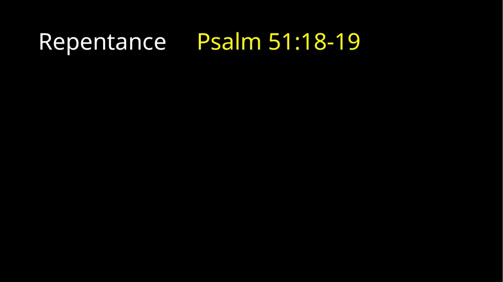 Repentance Psalm 51 Repentance Introduction - slide 33 of 44