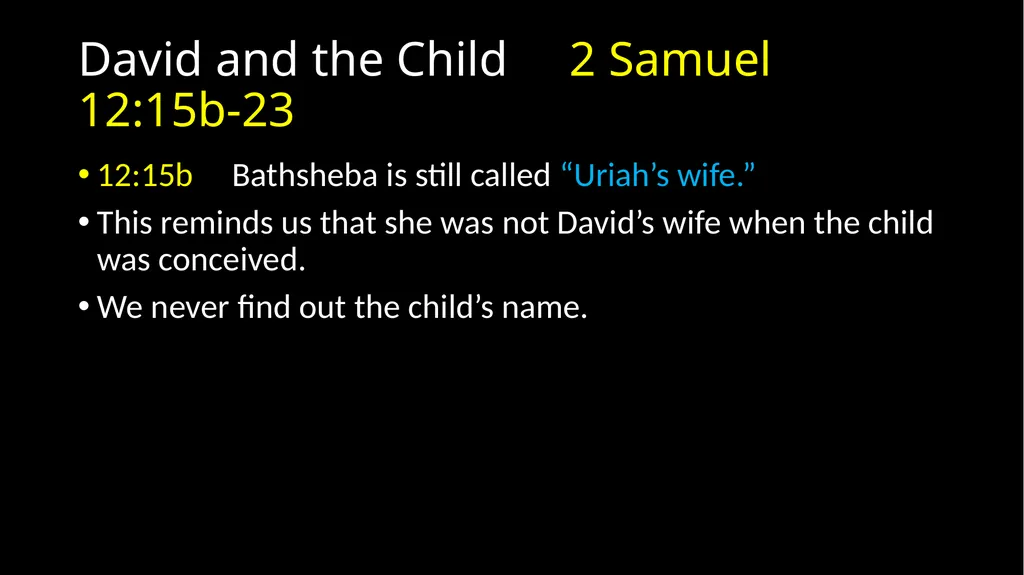 David’s Downfall 2 Samuel 11 – 12 David’s Downfall - slide 21 of 47