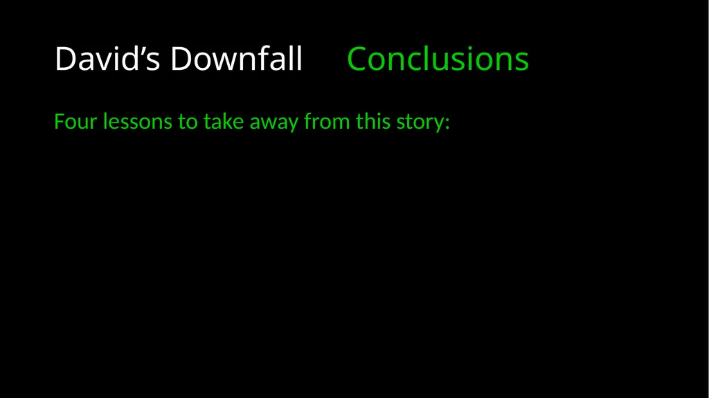 David’s Downfall 2 Samuel 11 – 12 David’s Downfall - slide 41 of 47
