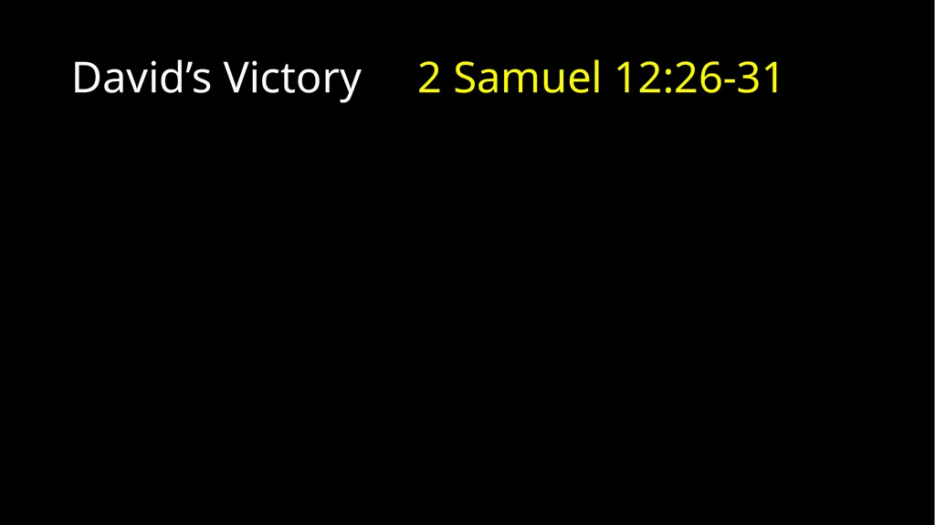 David’s Downfall 2 Samuel 11 – 12 David’s Downfall - slide 36 of 47