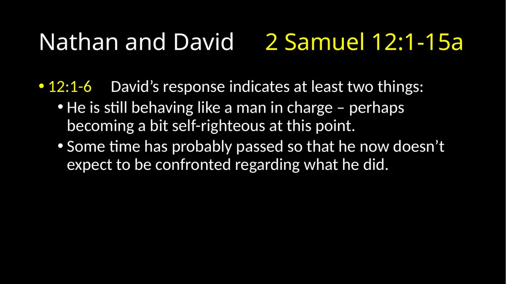 David’s Downfall 2 Samuel 11 – 12 David’s Downfall - slide 15 of 47