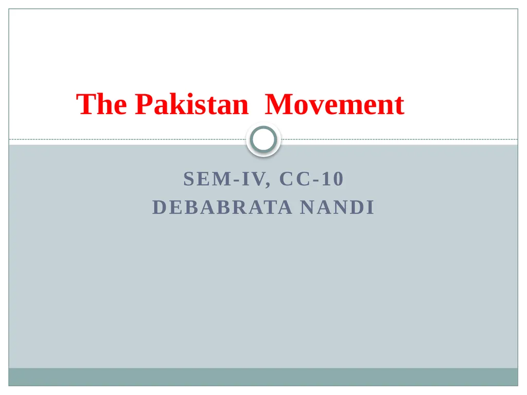 SEM-IV, CC-10 DEBABRATA NANDI The Pakistan