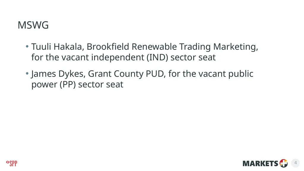 Markets+ working groups new representatives for - slide 4 of 5