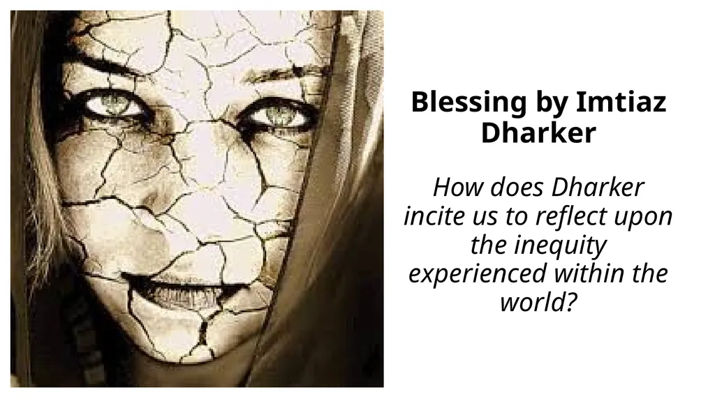 Blessing by Imtiaz Dharker How does Dharker incite - slide 9 of 9