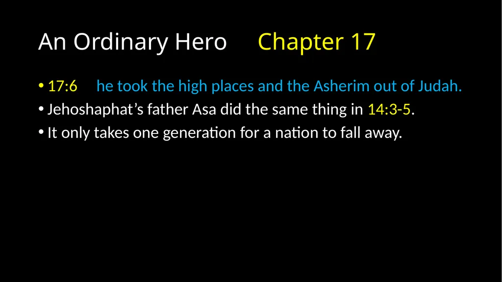 An Ordinary Hero 2 Chronicles 17 – 20 An Ordinary - slide 10 of 44
