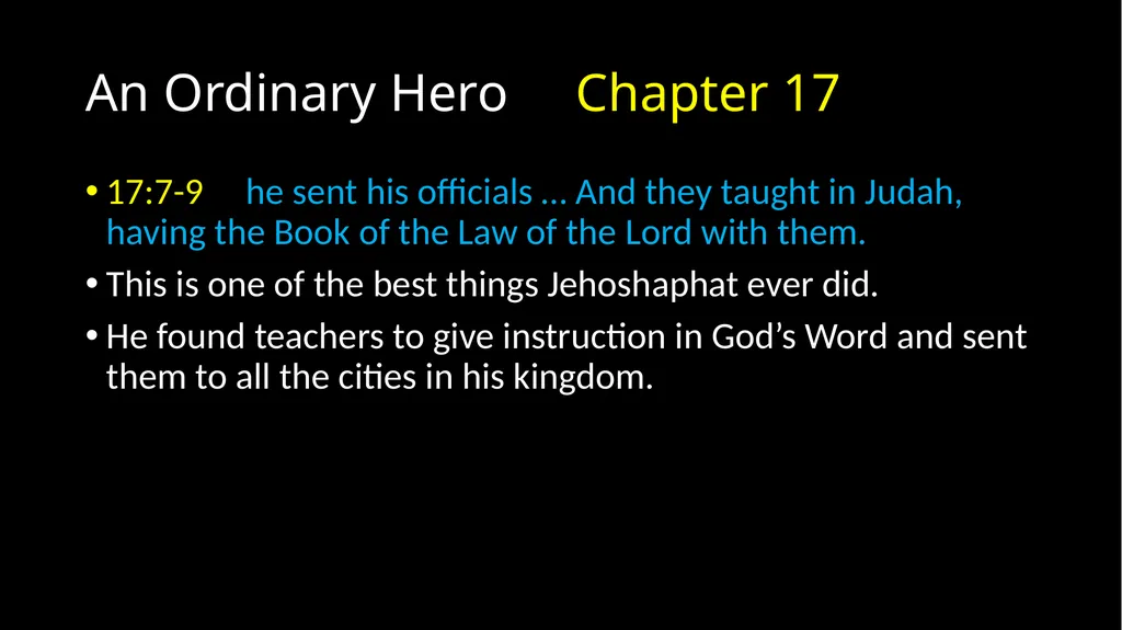 An Ordinary Hero 2 Chronicles 17 – 20 An Ordinary - slide 11 of 44