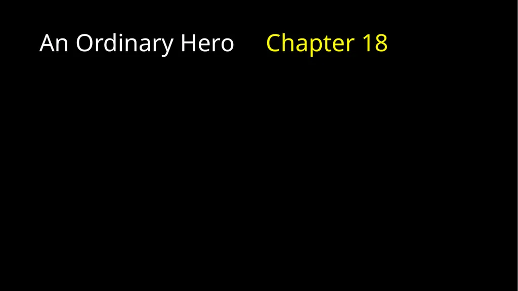 An Ordinary Hero 2 Chronicles 17 – 20 An Ordinary - slide 15 of 44