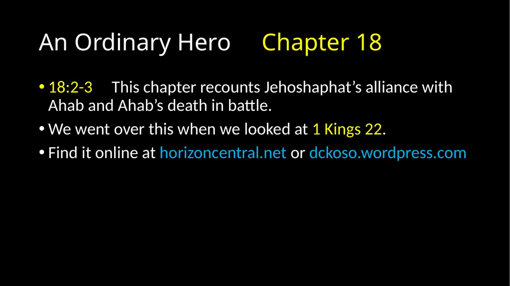 An Ordinary Hero 2 Chronicles 17 – 20 An Ordinary - slide 17 of 44
