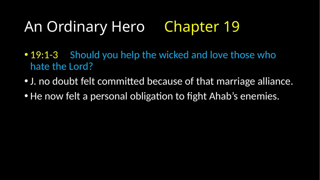 An Ordinary Hero 2 Chronicles 17 – 20 An Ordinary - slide 19 of 44