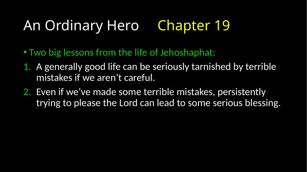 An Ordinary Hero 2 Chronicles 17 – 20 An Ordinary - slide 23 of 44