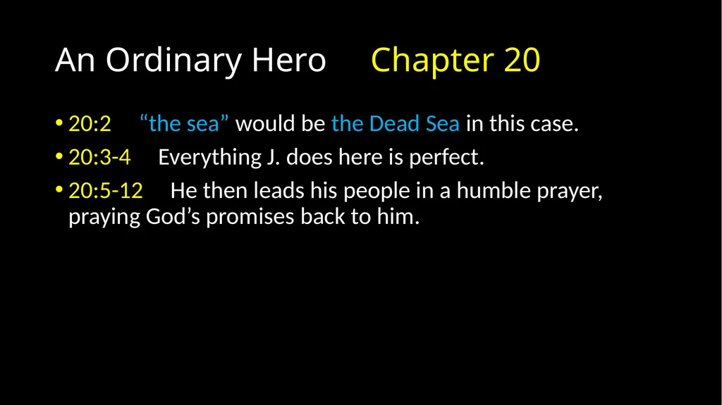 An Ordinary Hero 2 Chronicles 17 – 20 An Ordinary - slide 25 of 44