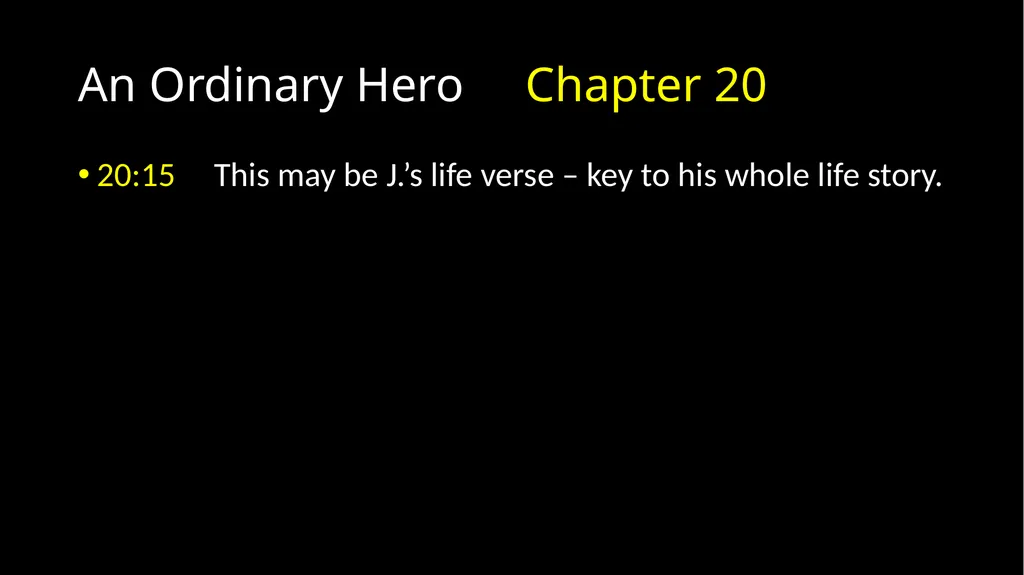 An Ordinary Hero 2 Chronicles 17 – 20 An Ordinary - slide 28 of 44