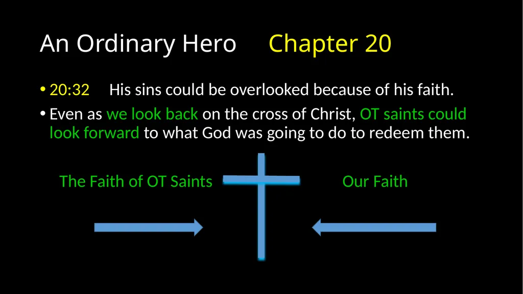 An Ordinary Hero 2 Chronicles 17 – 20 An Ordinary - slide 30 of 44