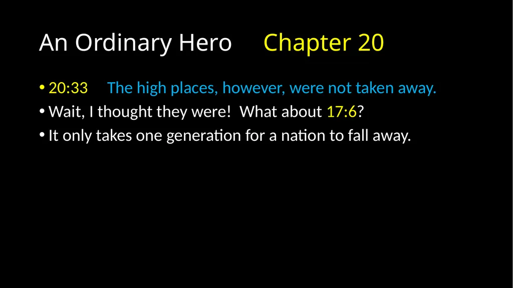 An Ordinary Hero 2 Chronicles 17 – 20 An Ordinary - slide 31 of 44