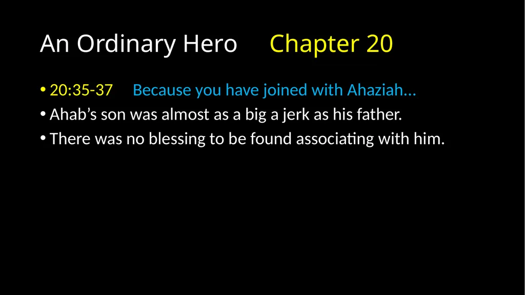 An Ordinary Hero 2 Chronicles 17 – 20 An Ordinary - slide 32 of 44