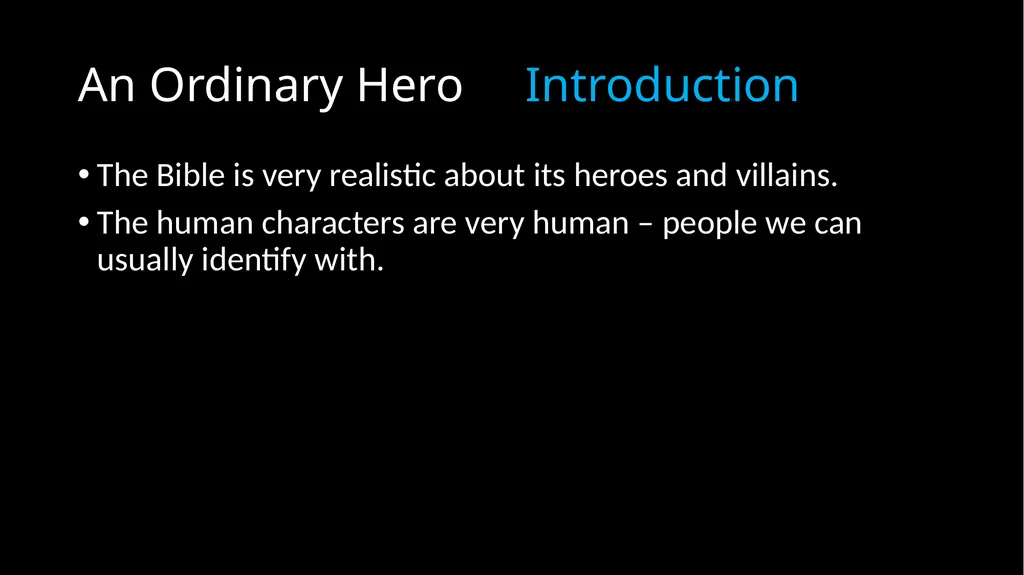 An Ordinary Hero 2 Chronicles 17 – 20 An Ordinary - slide 3 of 44