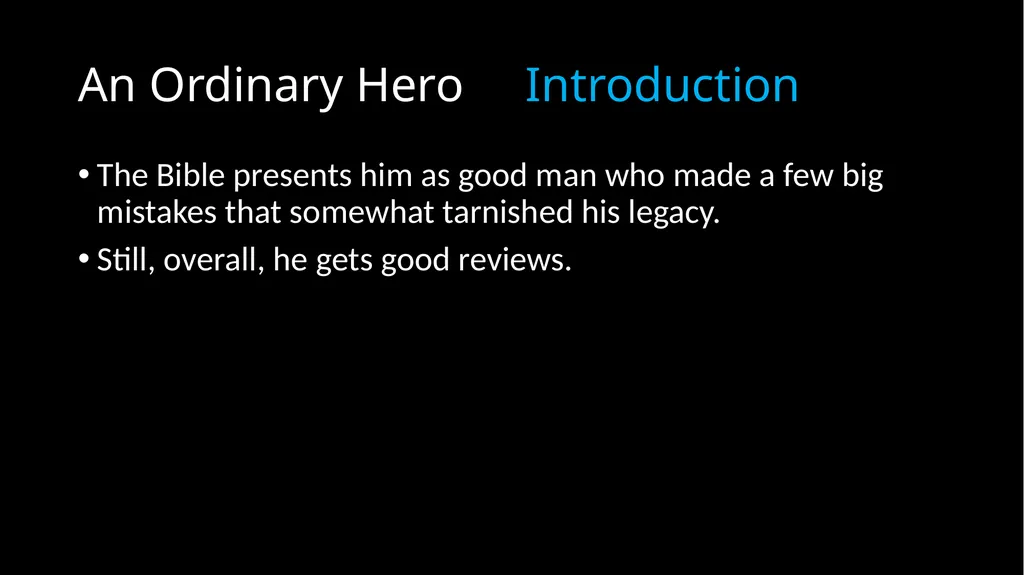 An Ordinary Hero 2 Chronicles 17 – 20 An Ordinary - slide 5 of 44