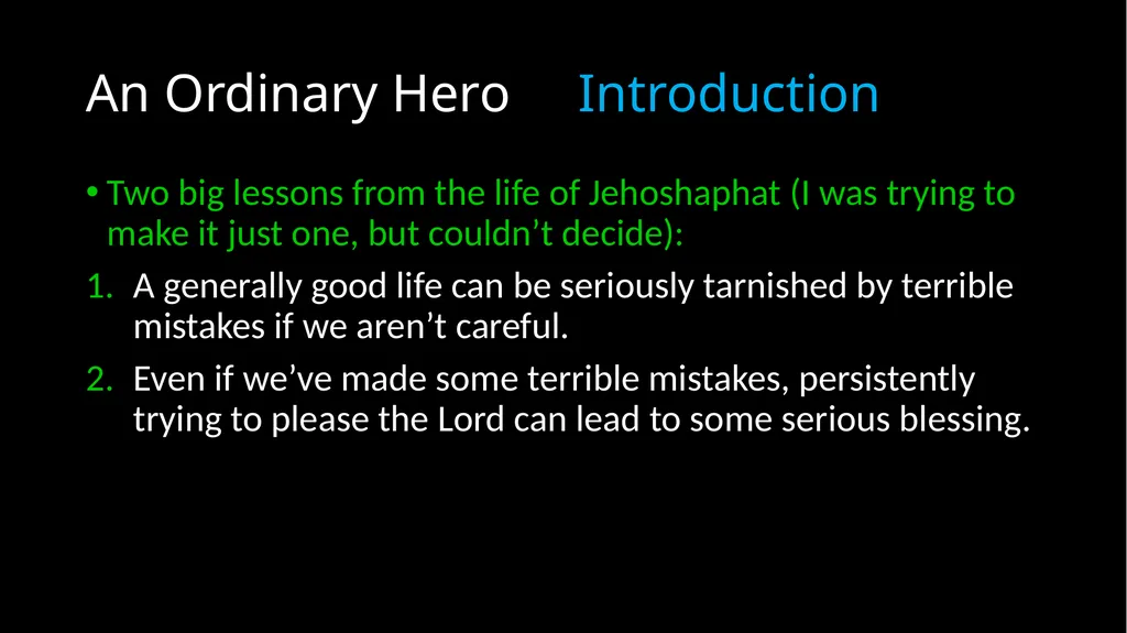 An Ordinary Hero 2 Chronicles 17 – 20 An Ordinary - slide 6 of 44
