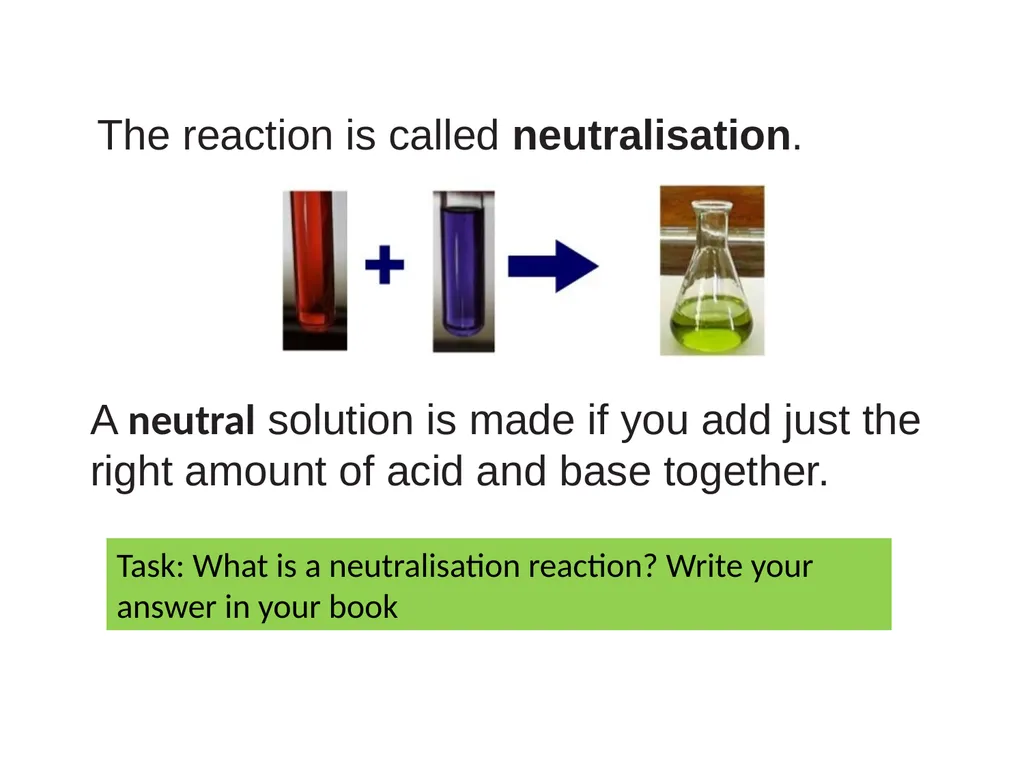 Neutralisation reactions You should have completed - slide 5 of 13