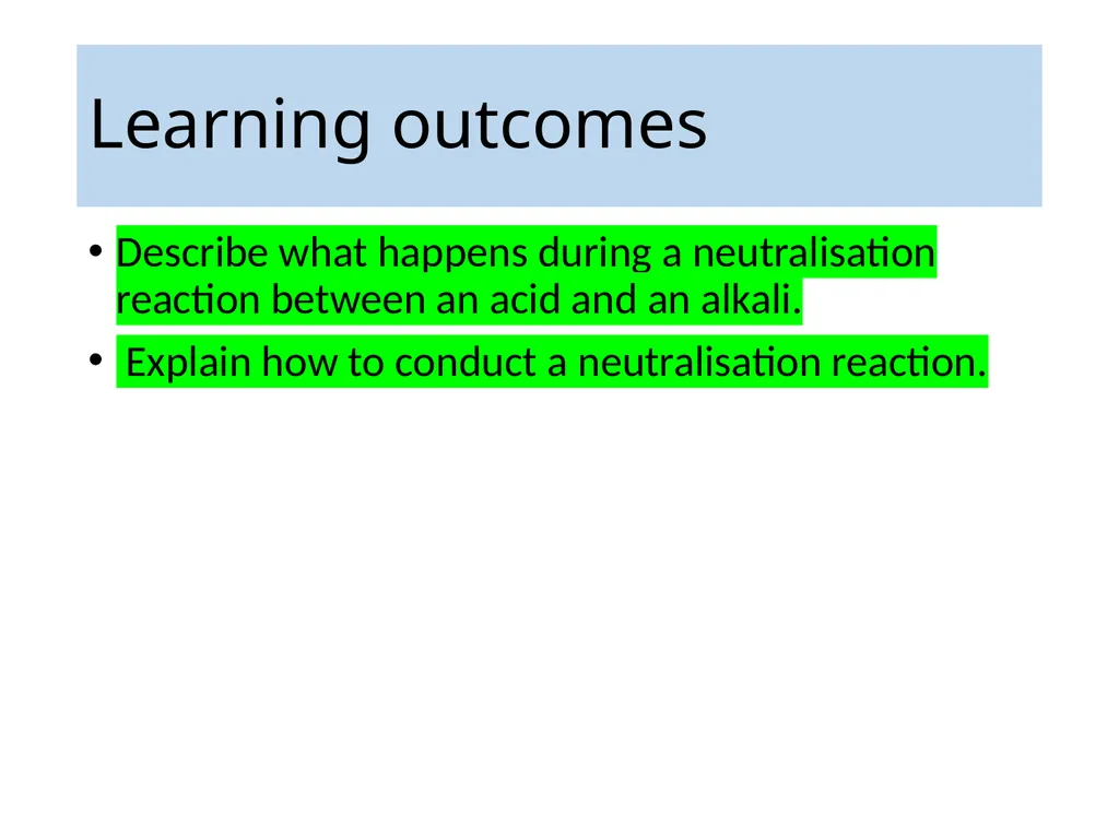Neutralisation reactions You should have completed - slide 13 of 13