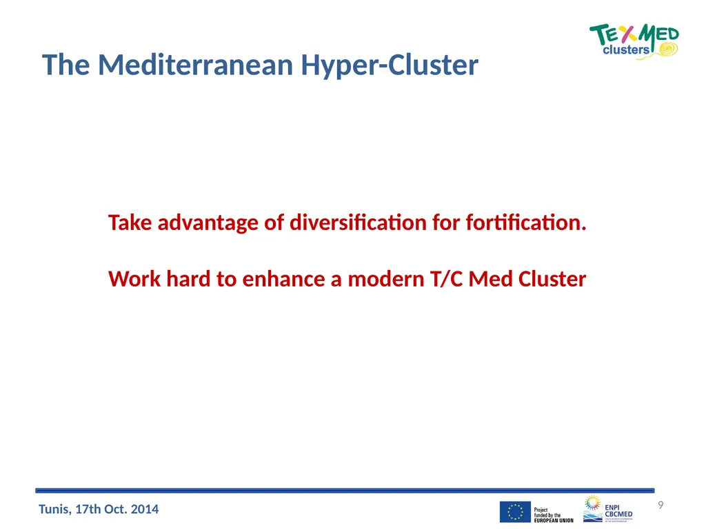 The Mediterranean Hyper-Cluster: Inputs for the - slide 9 of 13