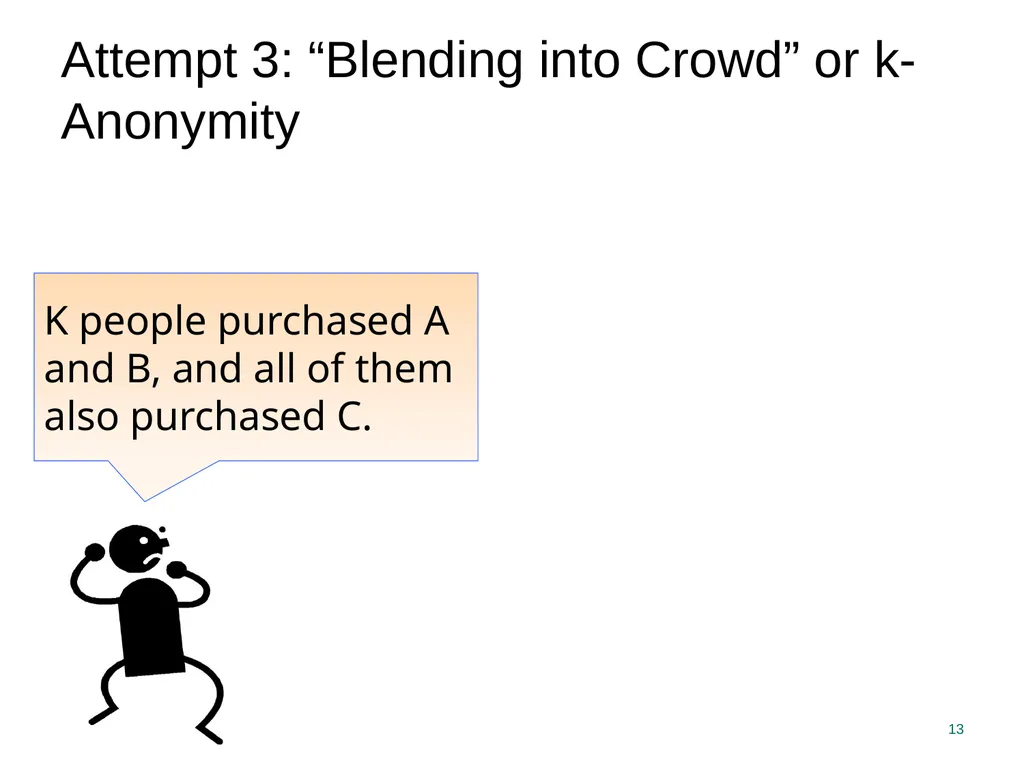 Privacy Enhancing Technologies Elaine Shi Lecture - slide 13 of 56