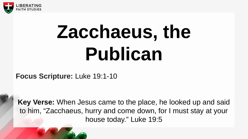 LESSON 7: JULY 19 Zacchaeus, the Publican Focus - slide 2 of 22