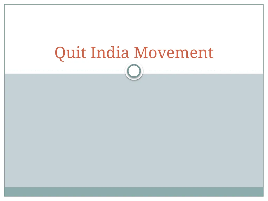 Quit India Movement Introduction On August 8, - slide 1 of 7
