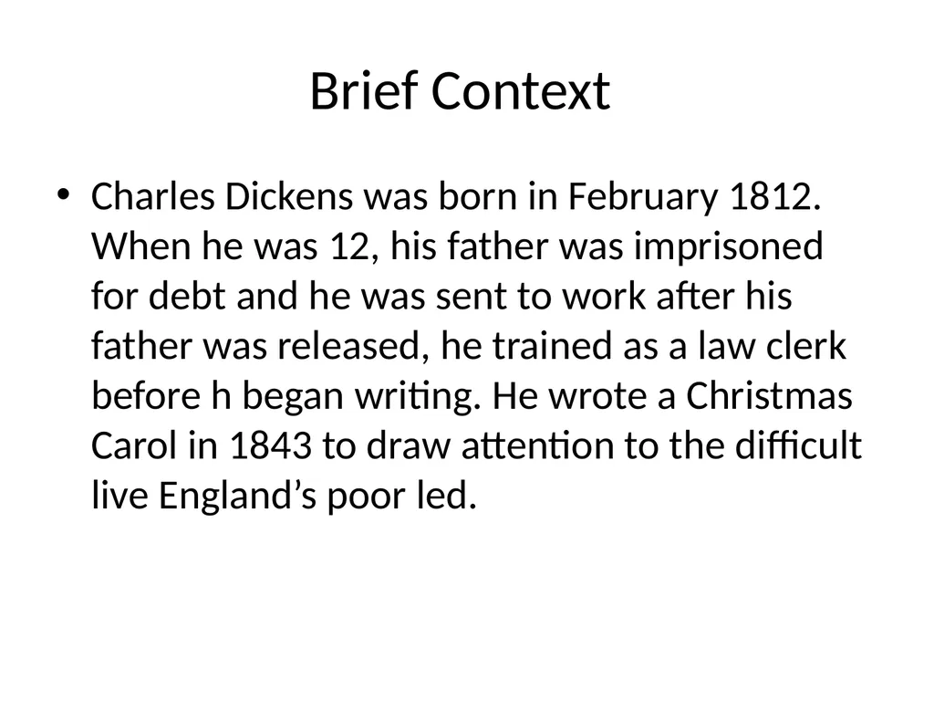 Brief Context Charles Dickens was born in February - slide 2 of 16