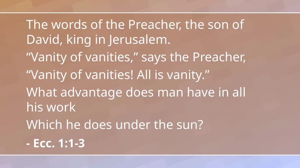 Introduction Ecc. 1:1-18 1 Observations in - slide 10 of 26
