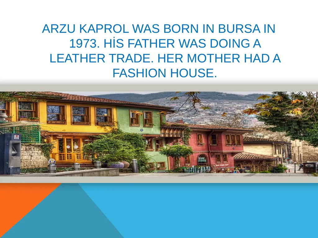 ARZU KAPROL TURKISH ENTREPRENEUR ARZU KAPROL WAS - slide 2 of 10